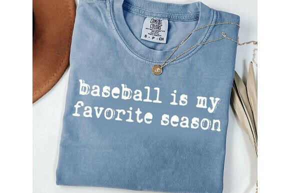 Baseball is My Favorite Season: A Fun T-Shirt Design for Local Brands