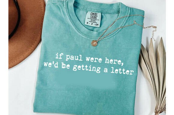 If Paul Were Here Graphics for Casual T-Shirt Designs